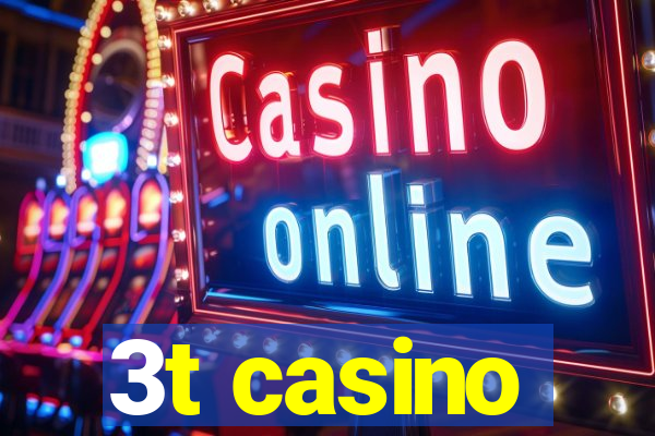 3t casino